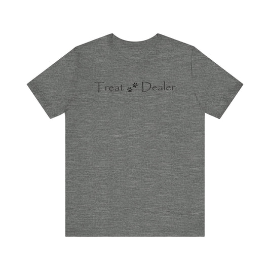 Tee Shirt - 'Treat Dealer' for Dog Moms